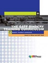 The GATF bindery training curriculum : trainee's workbook