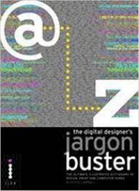 The digital designer's jargon buster : the ultimate illustrated dictionary of design, print, and computer terms