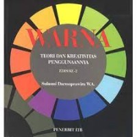 Warna : teori dan kreativitas penggunaannya