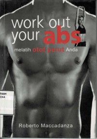 Work out your abs : melatih otot perut Anda