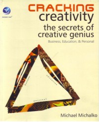 Cracking Creativity The secrets Of Creative genius Business, Educatiom, & Personal