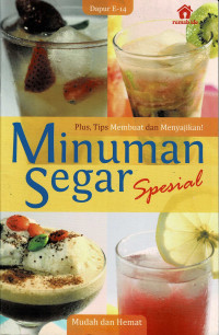 Minuman segar spesial : plus, tips membuat dan menyajikan!