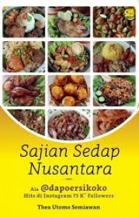 Sajian sedap nusantara : ala @dapoersikoko hits di instagram 73K+ followers