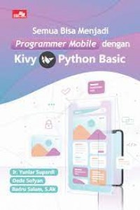 Semua bisa menjadi programmer mobile dengan kivy python basic